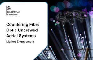 UKDI seeks innovations to detect and defeat fibre optically controlled UAS