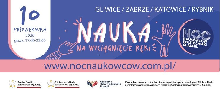 Sięgamy po naukę! Noc Naukowców Politechniki Śląskiej 2026