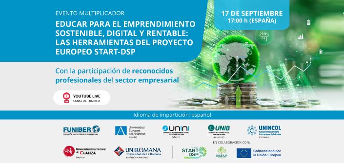 UNEATLANTICO organiza el evento online “Educar para el emprendimiento sostenible, digital y rentable: las herramientas del proyecto europeo Start-DSP”