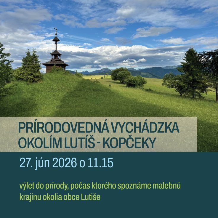 Prírodovedná vychádzka okolím Lutíš – Kopčeky