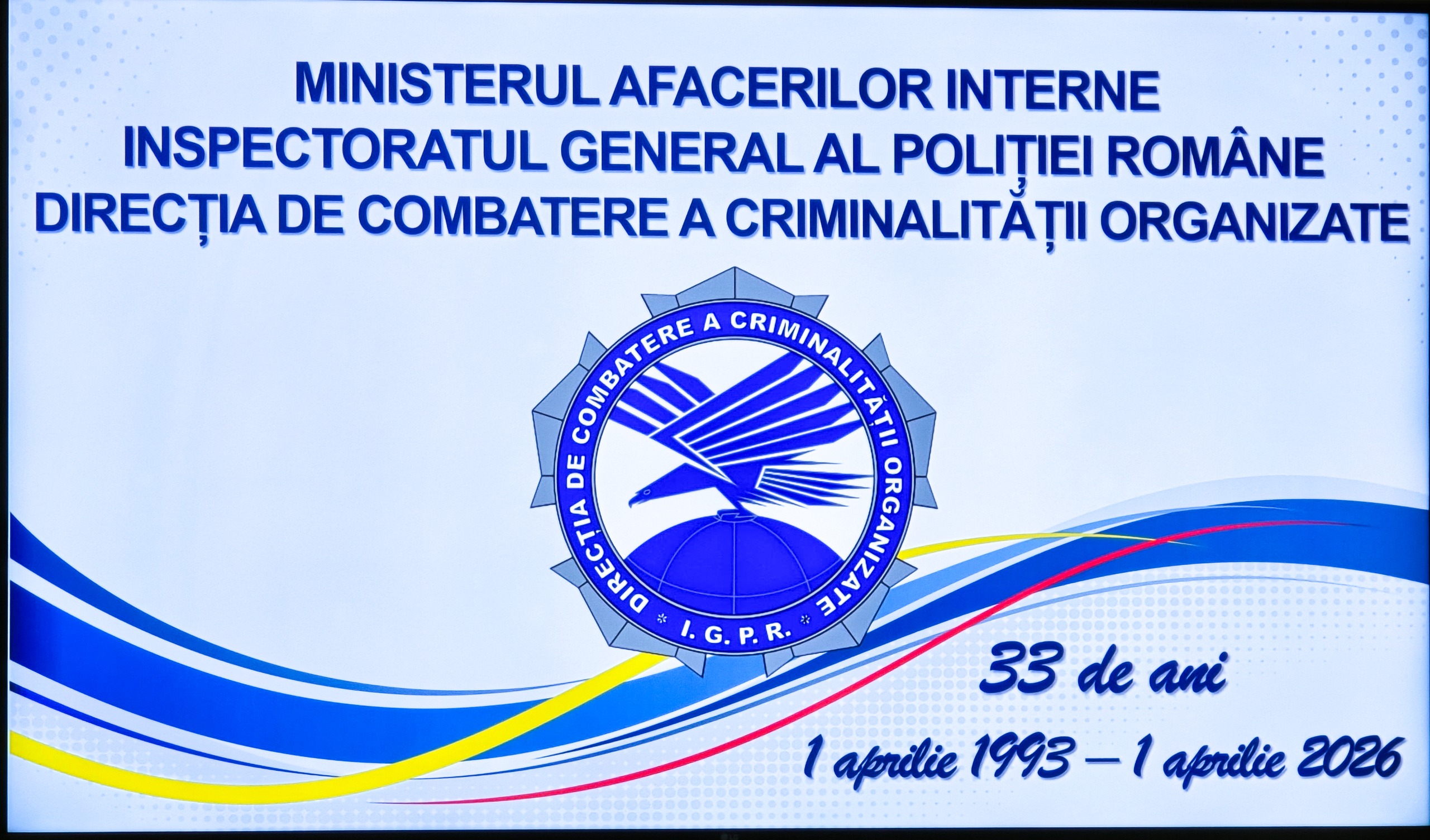 Mesajul conducerii Ministerului Afacerilor Interne cu prilejul zilei Direcției de Combatere a Criminalității Organizate (DCCO) din cadrul Poliției Române