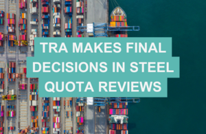TRA makes final decisions in steel quota reviews