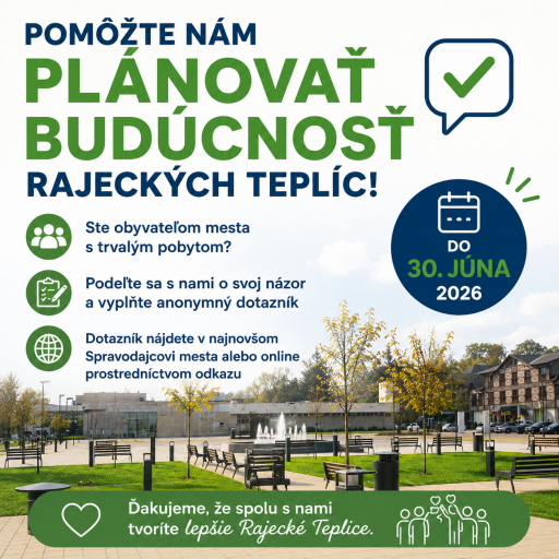 Pomôžte nám plánovať budúcnosť Rajeckých Teplíc