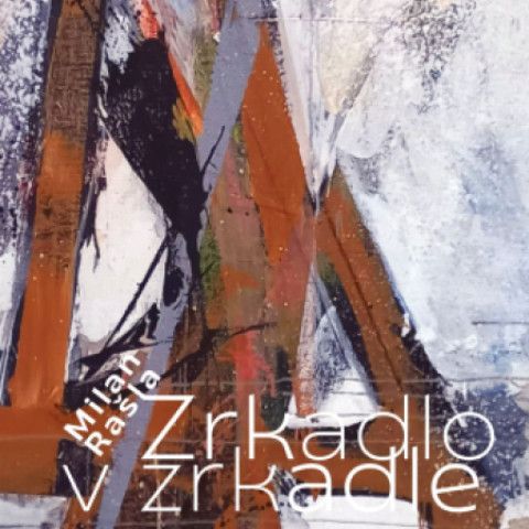 Milan Rašla: Zrkadlo v zrkadle
