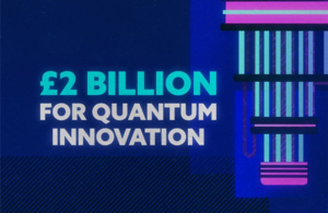 UK’s "Quantum leap" to help beat disease, deliver high-paid jobs, and strengthen national security, as first country in the world to roll out Quantum computers at scale