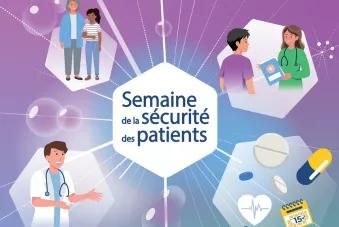 Semaine de la sécurité des patients 2026 : patients et professionnels, acteurs de soins plus sûrs pour les maladies chroniques