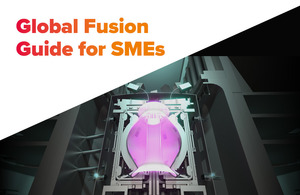Global fusion sector scaling up, creating UK SME opportunities