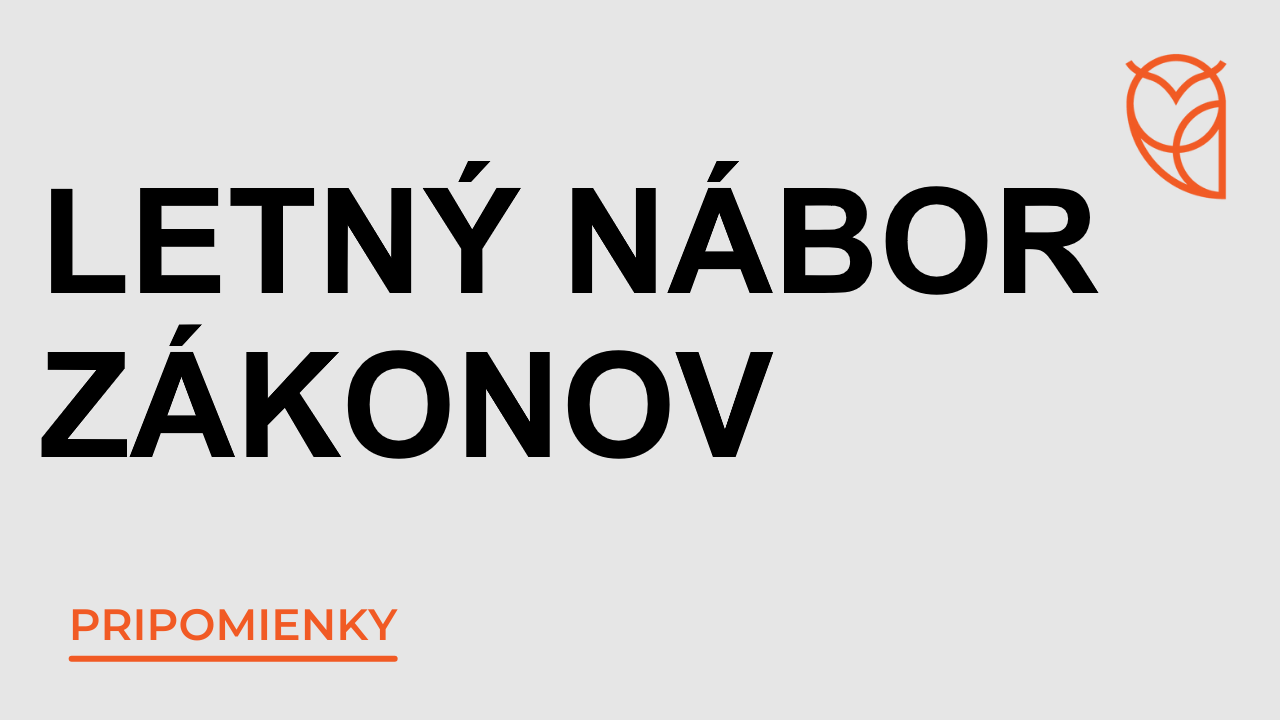 Leto pripomienok 2026: zákon Derad a veľké novely školských zákonov