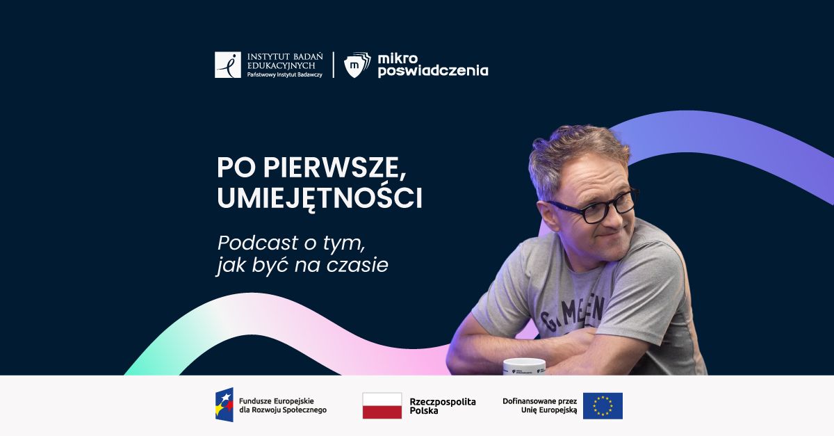 Artur Kurasiński gościem podcastu IBE PIB. "Musimy wszystko weryfikować"