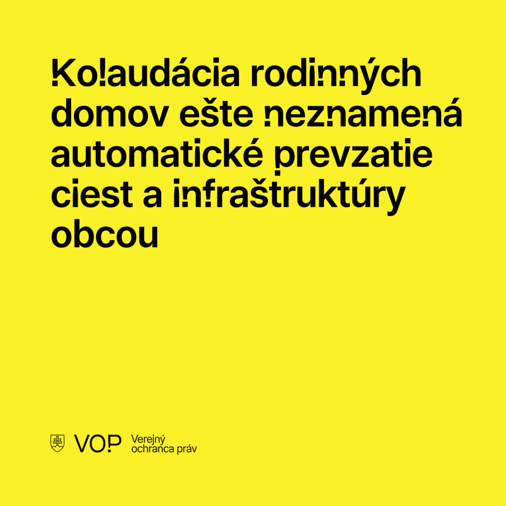 Kolaudácia rodinných domov ešte neznamená automatické prevzatie ciest a infraštruktúry obcou