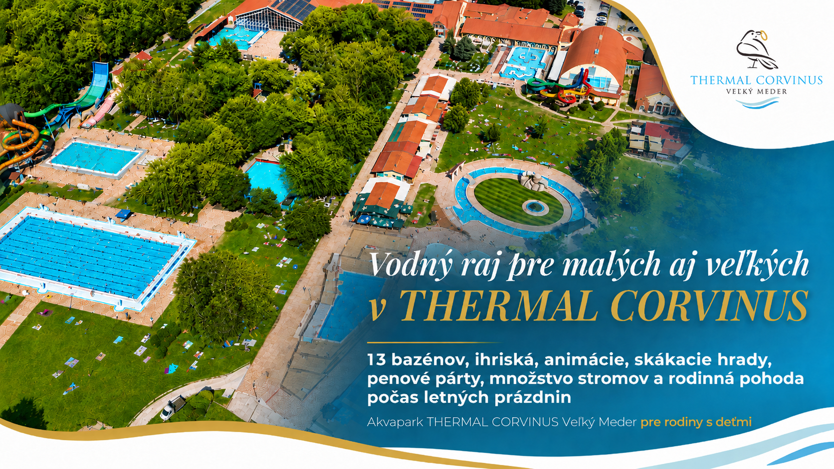 Vodný raj pre malých aj veľkých: Akvapark THERMAL CORVINUS Veľký Meder