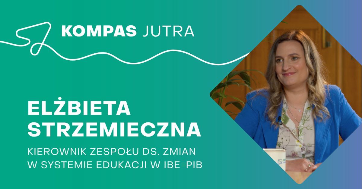 Jak badania zmieniają polską szkołę? Nowy odcinek podcastu Kompas Jutra