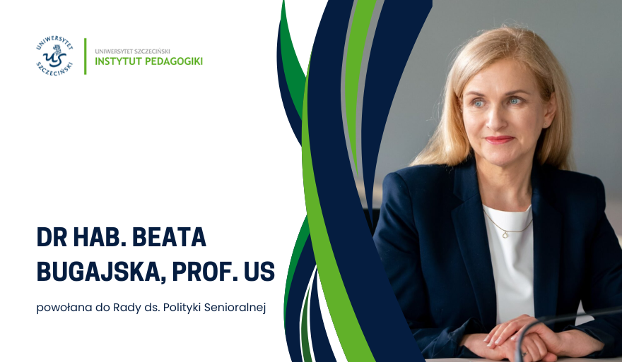 Dr hab. Beata Bugajska, prof. US powołana na kolejną kadencję w ogólnopolskim zespole eksperckim