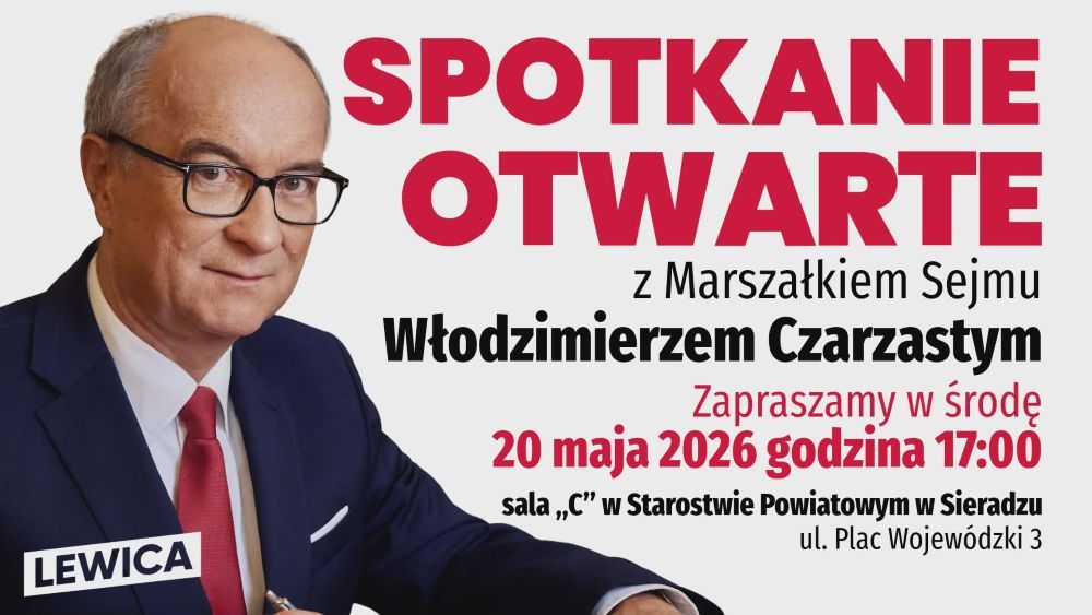 Spotkanie otwarte z marszałkiem Czarzastym w Sieradzu. Zaproszenie