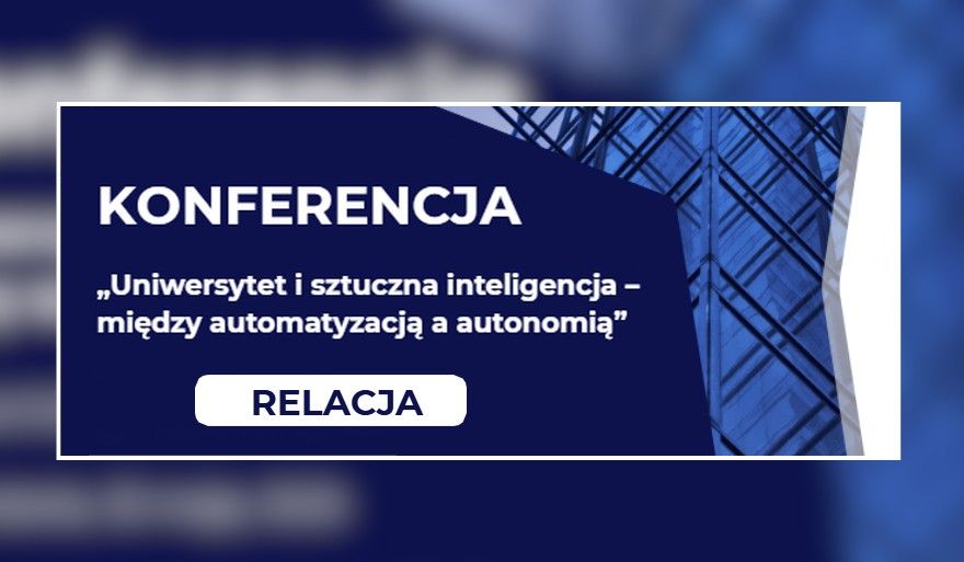 Uniwersytet i sztuczna inteligencja – relacja z konferencji