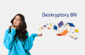 Deskryptory Biblioteki Narodowej i MARC21 w praktyce