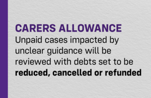 Unpaid carers impacted by unclear guidance to have debts cancelled