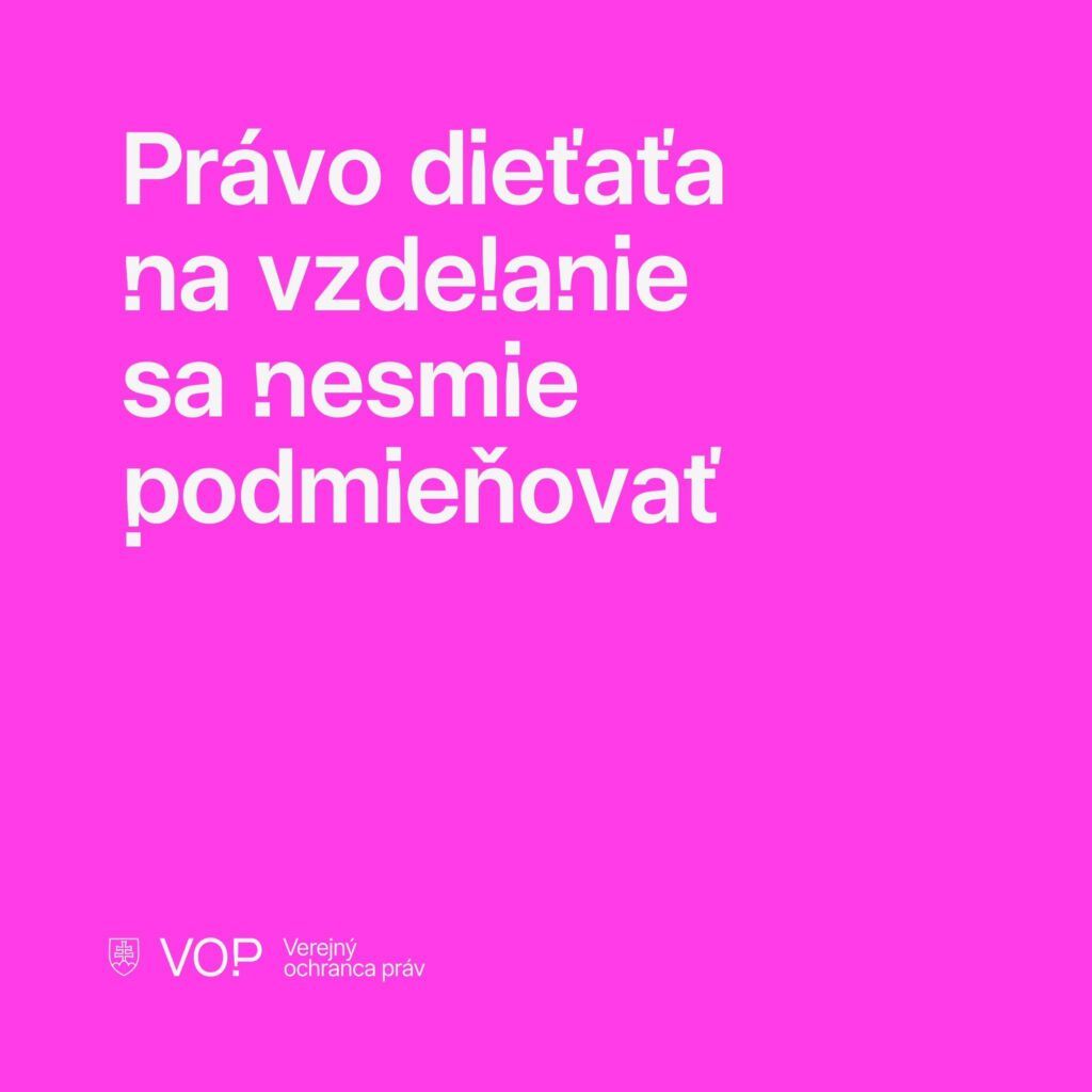 Právo dieťaťa na vzdelanie sa nesmie podmieňovať