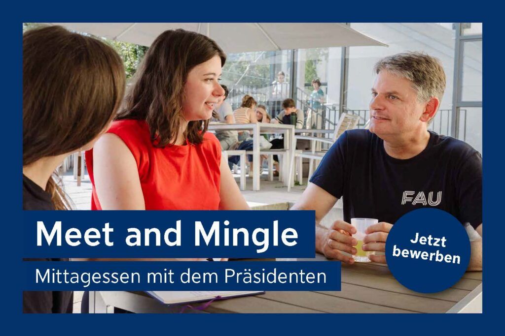 „Meet and Mingle“: Mit dem Präsidenten der FAU in die Mensa