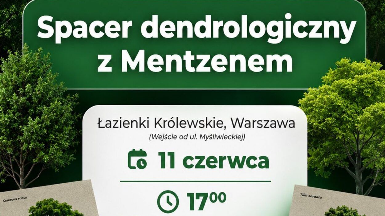 Zapraszam na darmowy spacer dendrologiczny po Łazienkach!