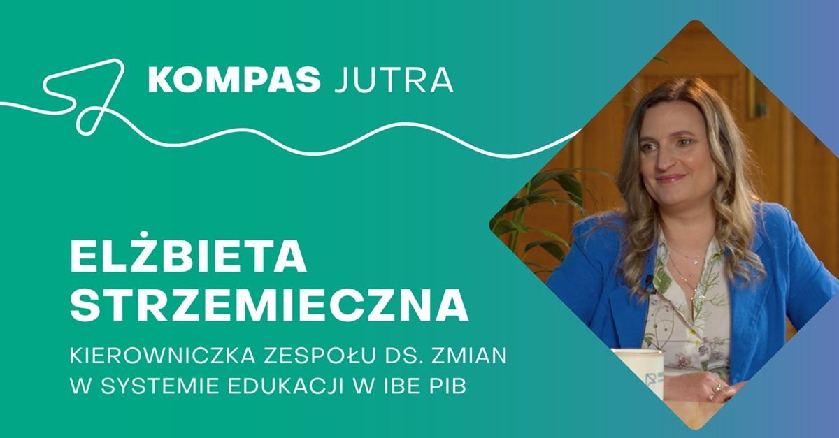 Jak badania zmieniają polską szkołę? Nowy odcinek podcastu Kompas Jutra