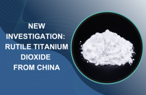 TRA opens investigation into Chinese imports of titanium dioxide