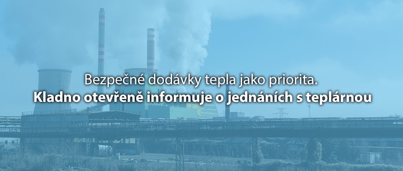Bezpečné dodávky tepla jako priorita. Kladno otevřeně informuje o jednáních s teplárnou