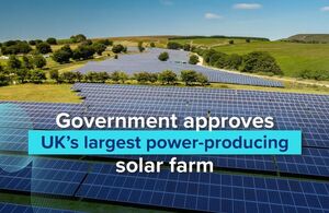 Government approves UK’s largest power-producing solar farm