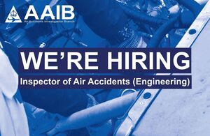 Vacancy: Inspector of Air Accidents (Engineering) – closing 3 May 2026