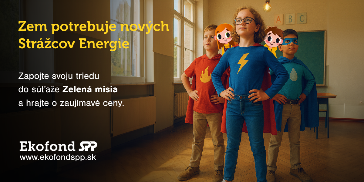 Súťaž Zelená misia od Ekofondu SPP štartuje na Deň Zeme. Posilní environmentálne vzdelávanie detí hravou a zábavnou formou