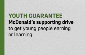 McDonald’s is supporting the government's drive to get young people earning or learning