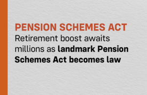 Retirement boost of £29,000 awaits millions as landmark Pension Schemes Act becomes law