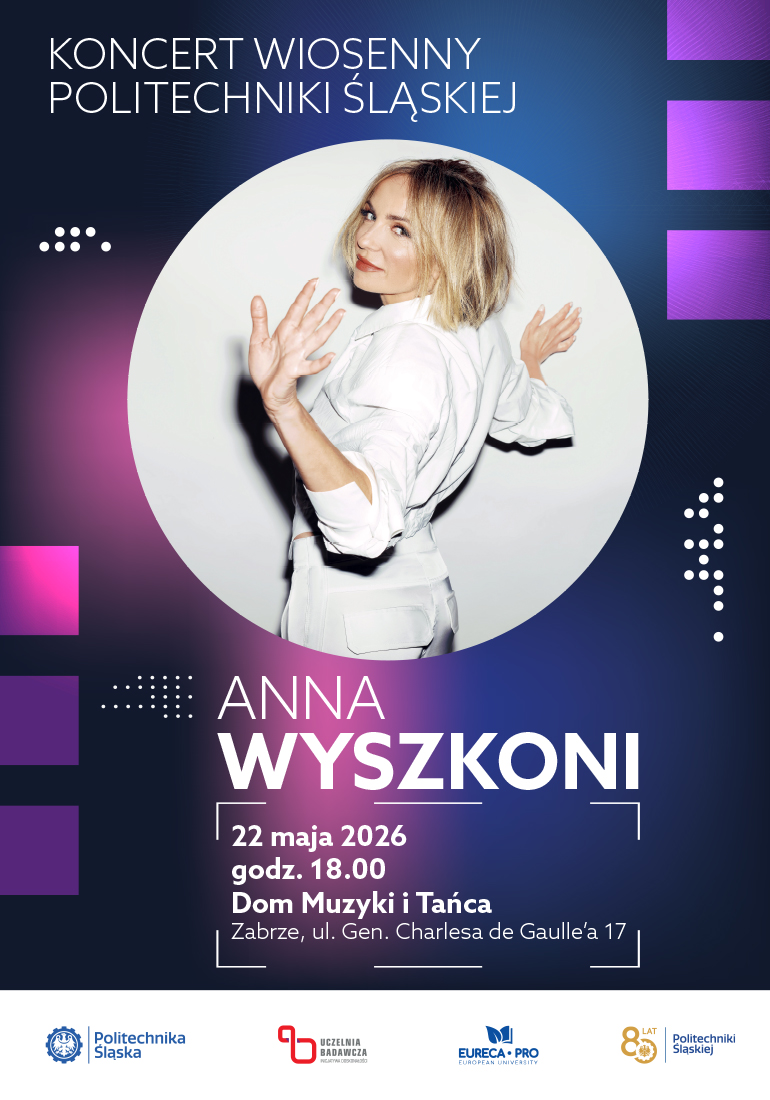 Koncert Wiosenny Politechniki Śląskiej z Anną Wyszkoni