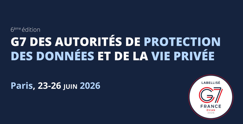 G7 2026 : la CNIL accueille à Paris la Table ronde des autorités de protection des données et de la vie privée