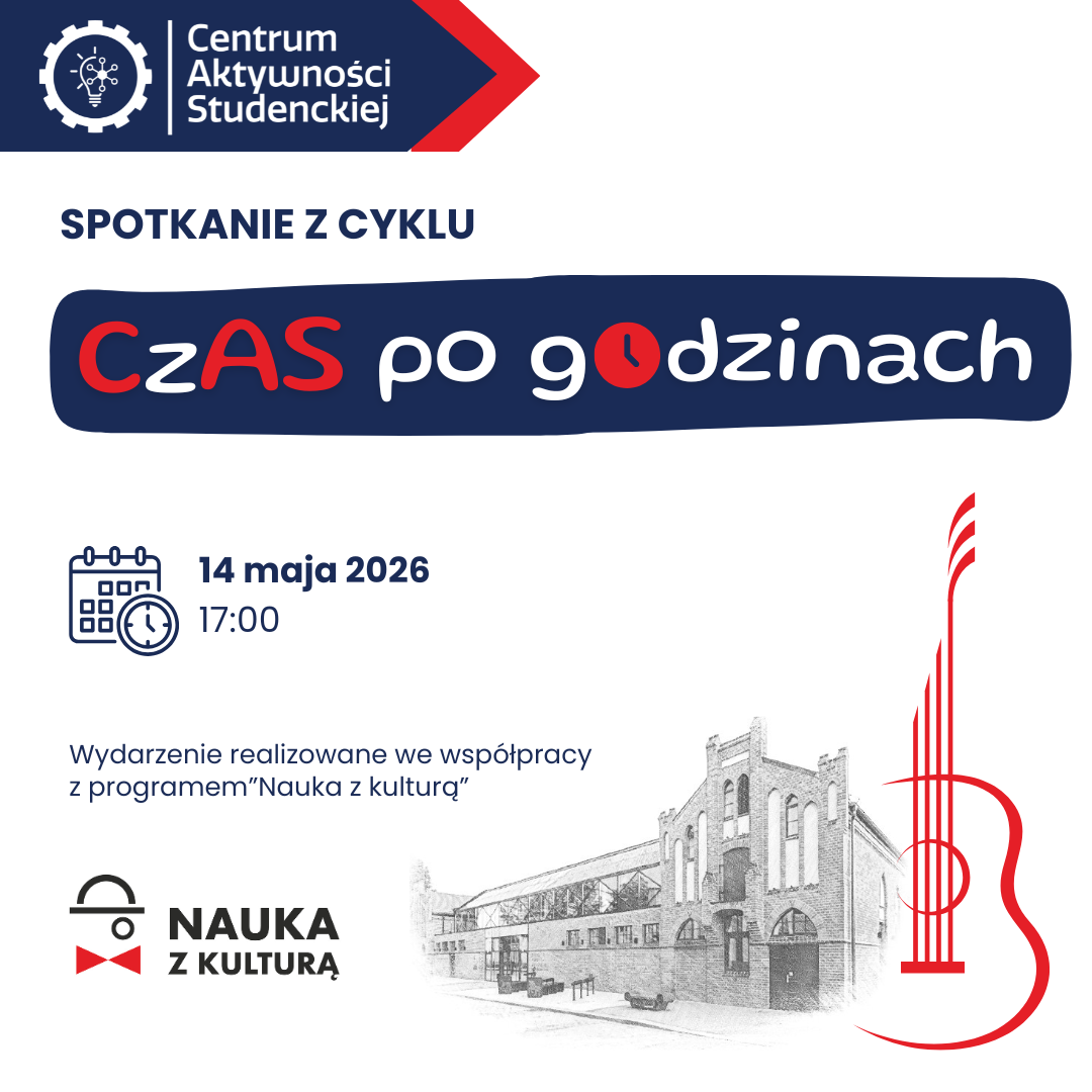 „CzAS po godzinach” to wyjątkowy cykl popołudniowych spotkań z osobami, które działają z pasją, tworzą, a przy tym inspirują.