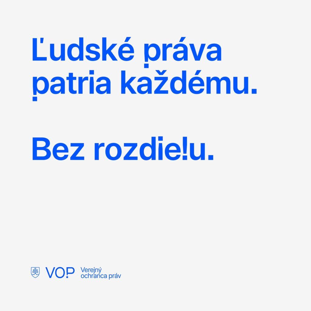 Ľudské práva patria každému. Bez rozdielu.