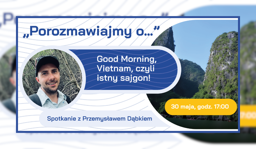 Dr Przemysław Dąbek opowie o Wietnamie