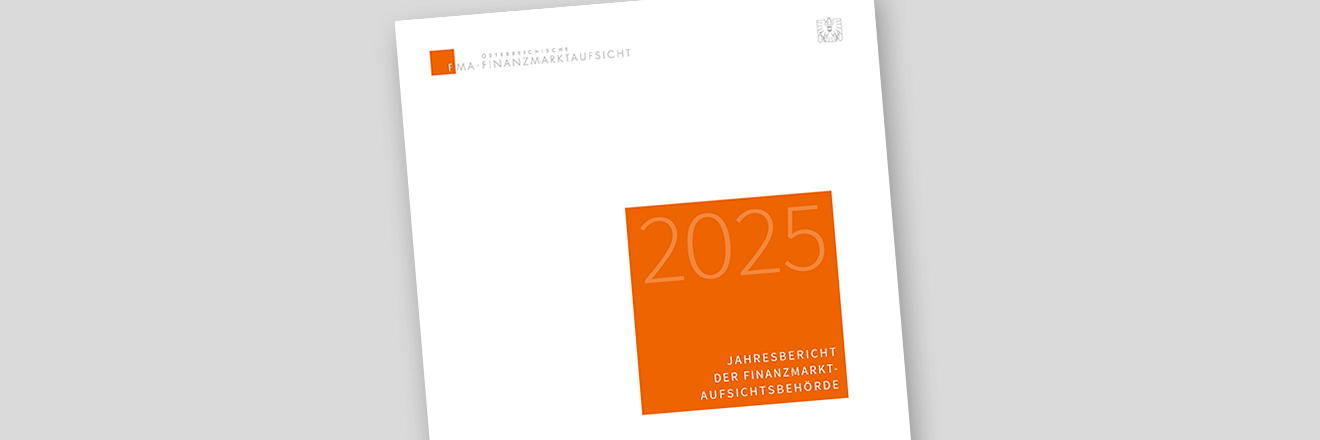 FMA-Jahresbericht 2025: Sicherheit, Kompetenz, Wirksamkeit – Einsatz für einen starken und stabilen Finanzplatz Österreich