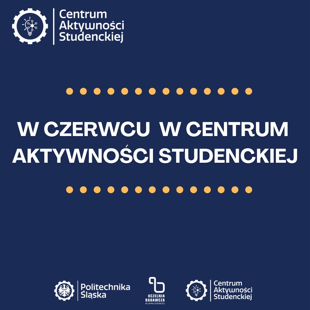 Czerwiec z Centrum Aktywności Studenckiej