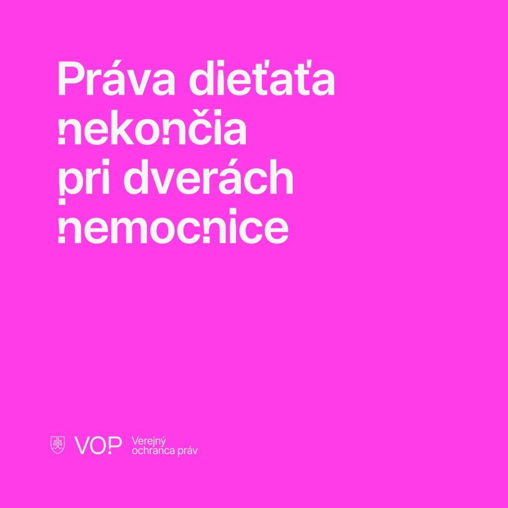 Práva dieťaťa nekončia pri dverách nemocnice