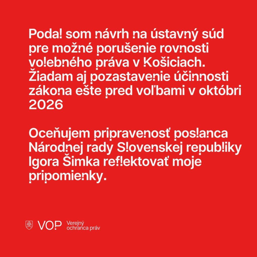 Podal som návrh na Ústavný súd pre možné porušenie rovnosti volebného práva v Košiciach. Žiadam aj pozastavenie účinnosti zákona ešte pred voľbami v októbri 2026. Oceňujem pripravenosť poslanca Národnej rady Slovenskej republiky Igora Šimka reflektovať mo