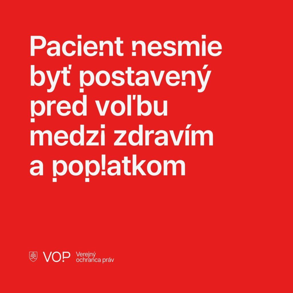 Pacient nesmie byť postavený pred voľbu medzi zdravím a poplatkom