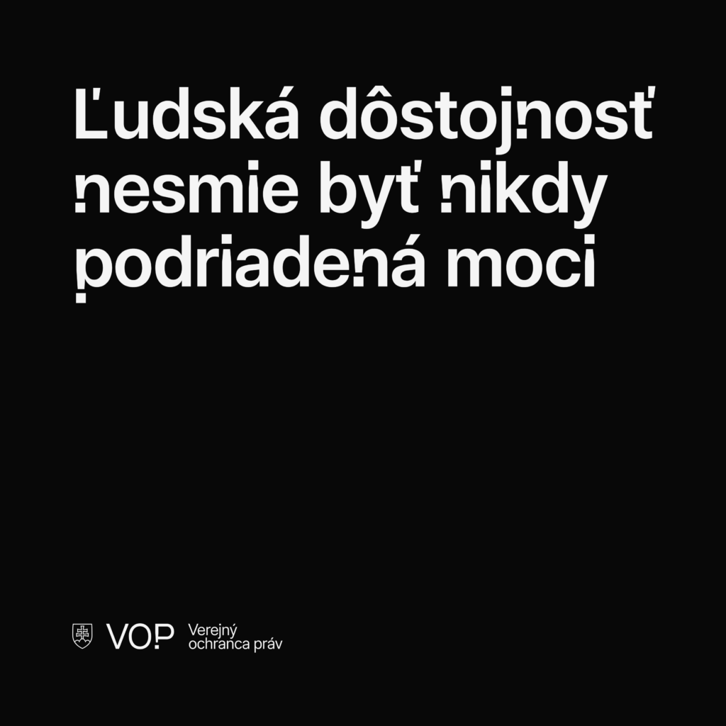 Ľudská dôstojnosť nesmie byť nikdy podriadená moci