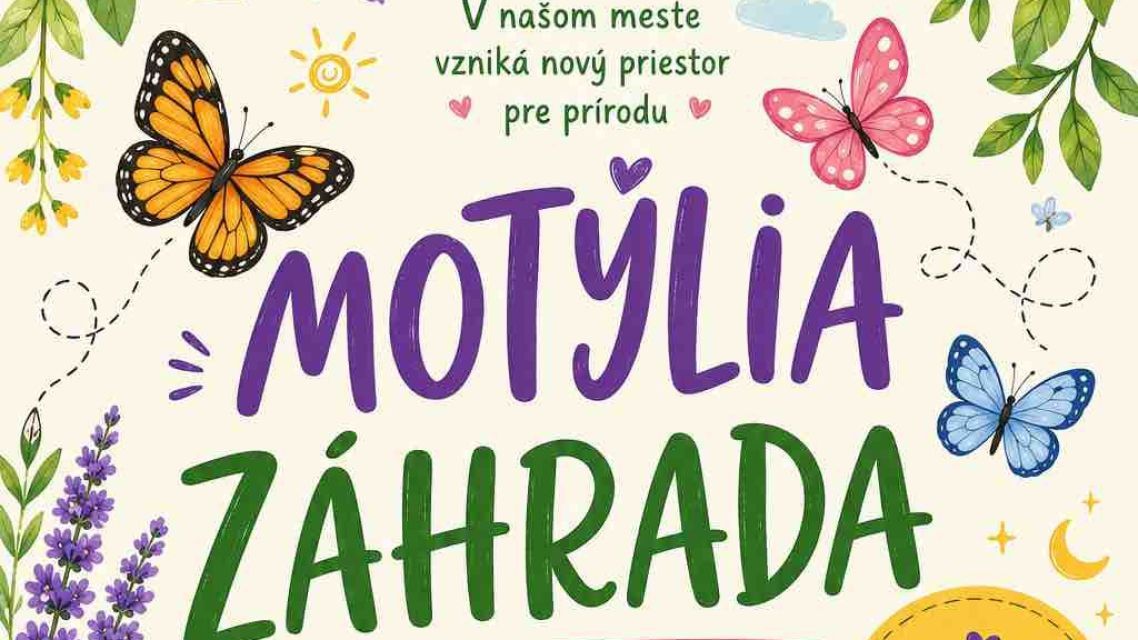 Nový priestor pre prírodu aj ľudí - Motýlia záhrada