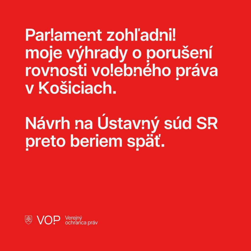 Parlament zohľadnil moje výhrady o porušení rovnosti volebného práva v Košiciach. Návrh na Ústavný súd preto beriem späť