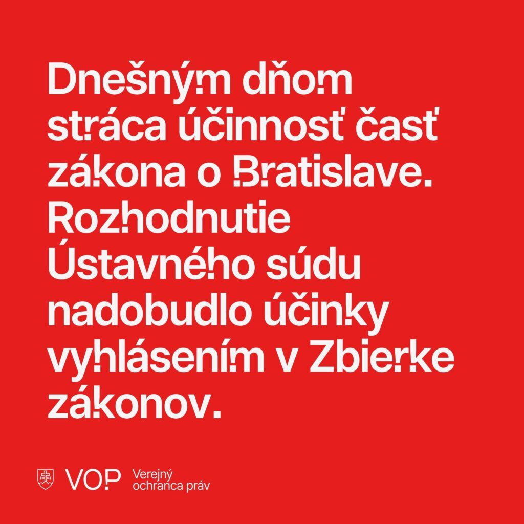 Dnešným dňom stráca účinnosť časť zákona o Bratislave. Rozhodnutie Ústavného súdu nadobudlo účinky vyhlásením v Zbierke zákonov.