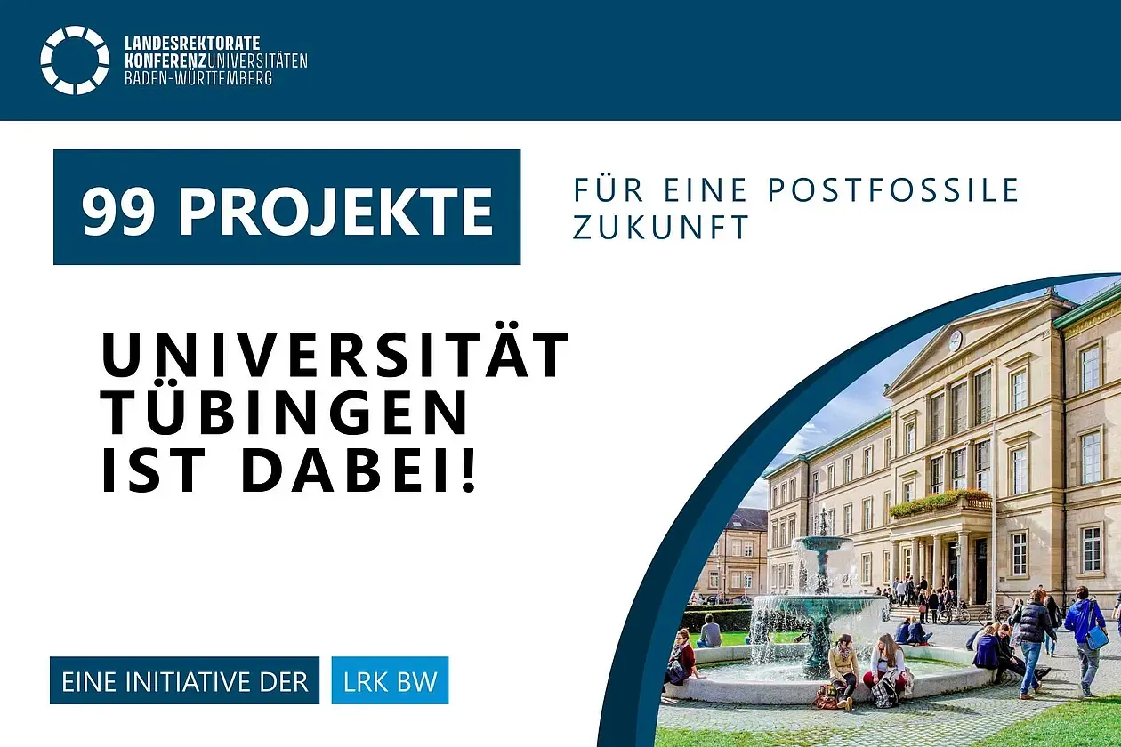 Universität Tübingen ist dabei: Die 9 Universitäten des Landes Baden-Württemberg präsentieren 99 Projekte für eine postfossile Zukunft