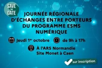 Journée régionale d’échanges entre porteurs du programme ESMS numérique