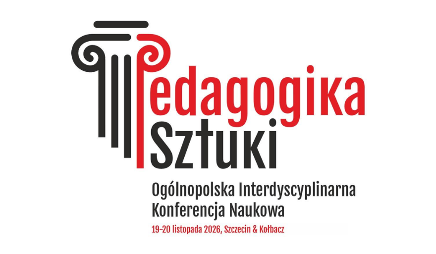 Sztuka, edukacja, rozwój – I Konferencja „Pedagogika Sztuki”