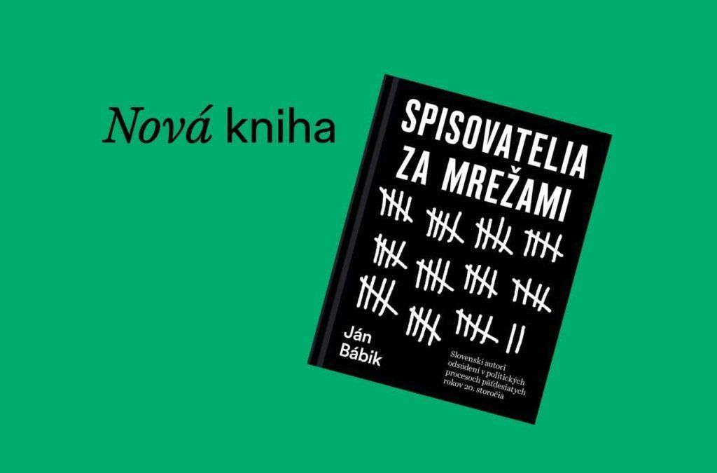 Ján Bábik o knihe Spisovatelia za mrežami „Mnohé príbehy boli neznáme nielen pre mňa, ale sú neznáme aj pre literárnu históriu“